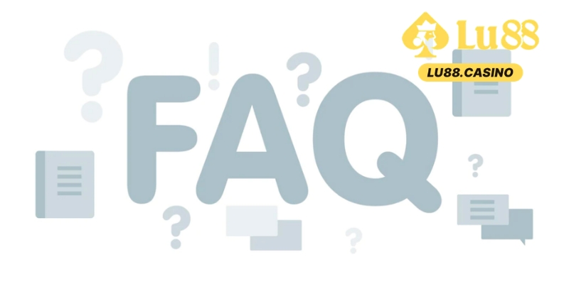 Câu Hỏi Thường Gặp Tại Lu88