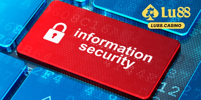 Chính Sách Bảo Mật Tại Lu88