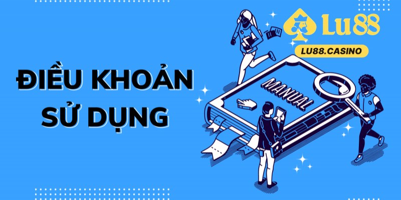 Điều Khoản Điều Kiện Tại Lu88 